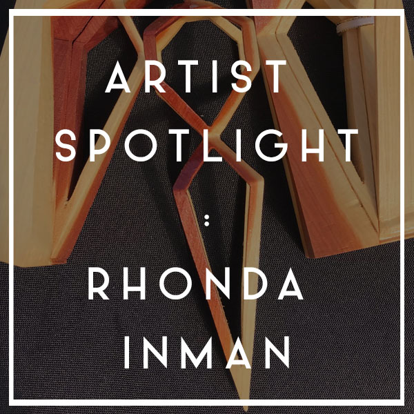 ARTIST SPOTLIGHT | Rhonda Inman