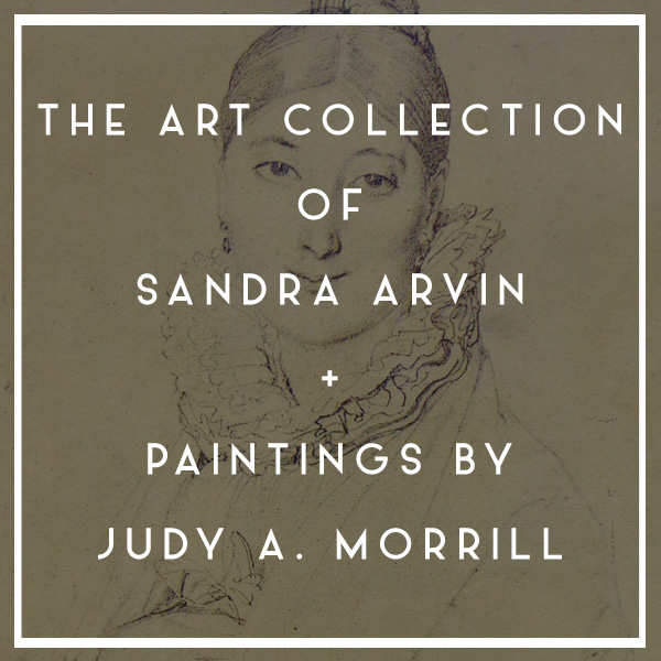 SHOWS OPENING | The Art Collection of Sandra Arvin // Paintings by Judy A. Morrill
