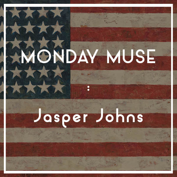 Monday Muse Jasper Johns