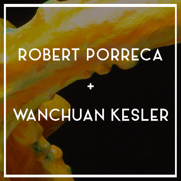 SHOW OPENING | Robert Porreca and WanChuan Kesler: Abstract & Tangible