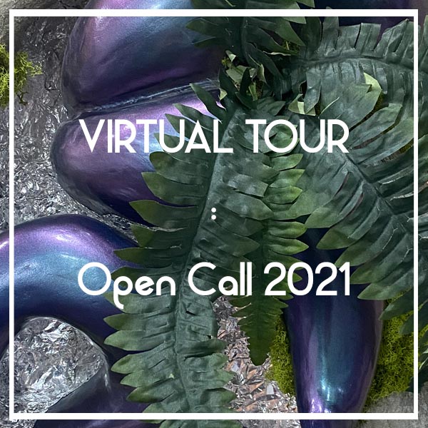 VIRTUAL TOUR | Open Call 2021 Show