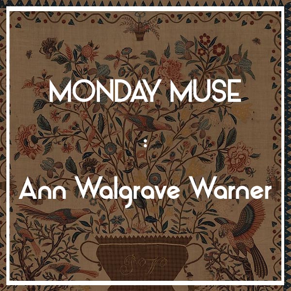 MONDAY MUSE | Ann Walgrave Warner