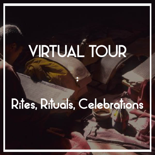 VIRTUAL TOUR | Rites, Rituals, Celebrations