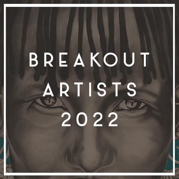 SHOW OPENING | Breakout Artists 2022